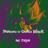 Nasceu o Goku Black - Single - Ac Raps