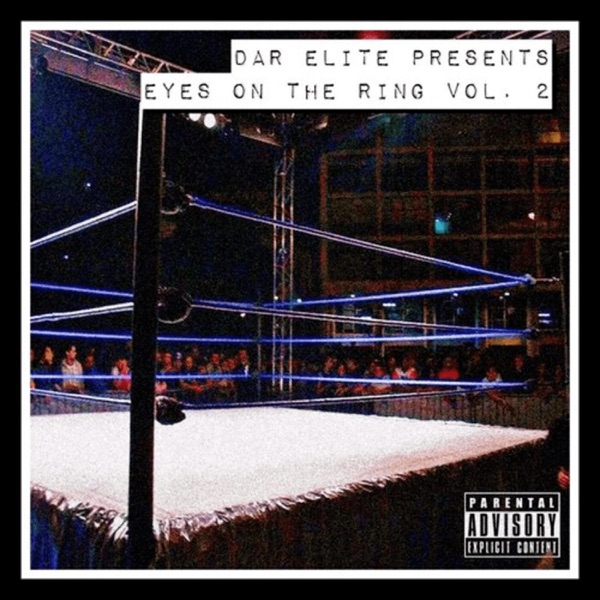 DAR Elite Presents: Eyes On the Ring 2