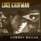 The Toast (Feat. J.B. Mauney) - Luke Kaufman lyrics