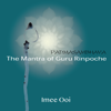 Padmasambhava - The Mantra of Guru Rinpoche - Imee Ooi & Chai Yu