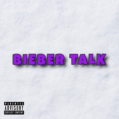 Bieber Talk - Single