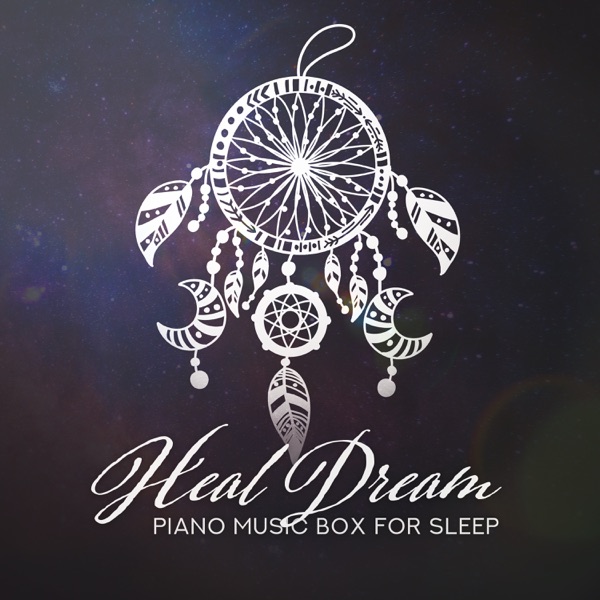 Heal Dream: Piano Music Box for Sleep