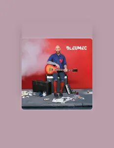 聆聽 Bleumec、觀看音樂影片、閱讀小傳、查看巡演日期等！