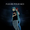 Pleure pour moi - Single