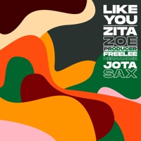 Like You - Single - Zita Zoe, Freelee Hernandez & Jota Sax