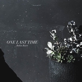 One Last Time Robin Reyes