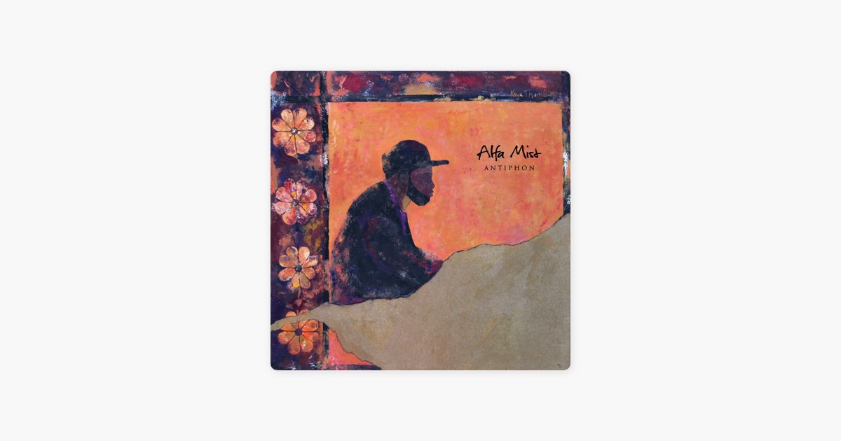 Antiphon - Album by Alfa Mist - Apple Music
