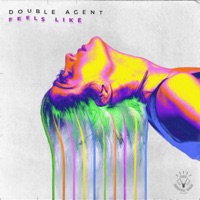 Feels Like - Single - Double Agent
