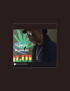 Listen to Mango Rankin', watch music videos, read bio, see tour dates & more!