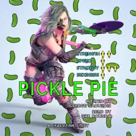 Pickle Pie: A Cyberpink Story (Unabridged)