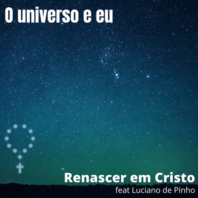 O Universo e Eu (feat. LUCIANO DE PINHO) - Single