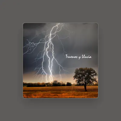 Listen to Sonidos De Lluvia y Tormentas, watch music videos, read bio, see tour dates & more!