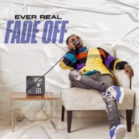Fade Off - Single - Ever Real
