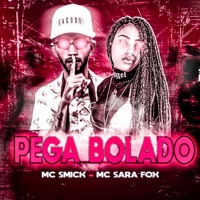 Pega Bolado (Brega Funk) - Single - Mc Smick & Mc Sara Fox