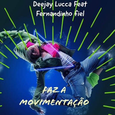 Faz a Movimentação (feat. Fernandinho Fiel) - Single