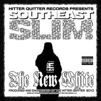 The New White - Southeast Slim