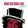 Rino Gaetano: Live & Rarities - Rino Gaetano