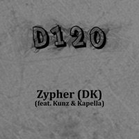 Zypher (DK) [feat. Kunz & Kapella] - Single - D120