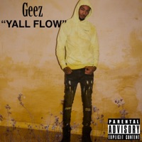 Yall Flow - Single - Geez