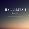 Hallelujah - Rozette