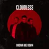 Drown Me Down
