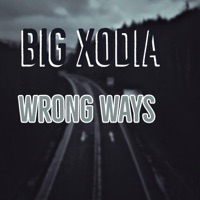 Wrong Ways - Single - Big Xodia