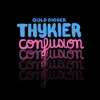 Thykier - Confusion