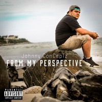 From My Perspective - Johnny Conceptz