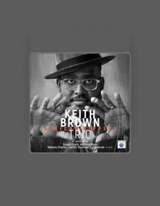 聆聽 Keith Brown Trio、觀看音樂影片、閱讀小傳、查看巡演日期等！