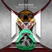 Wild Ride (feat. Henao) - Single - Blasterjaxx