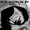 Old Skoolin EP Vol. 1 - EP
