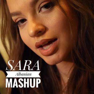 Albanian Mashup (feat. Sara) - Single