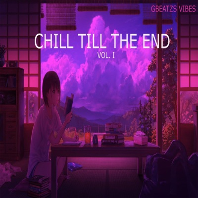 Chill Till the End VOL. I - EP
