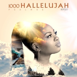 1000 Hallelujah (Psalm 96) Mayo
