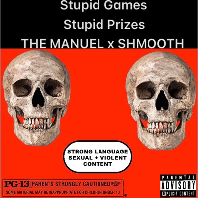 STUPID GAMES STUPID PRIZES (feat. SHMOOTH) - Single