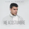 Me acostumbre