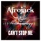 Can't Stop Me (Afrojack + Buddha Radio Edit) - AFROJACK & Shermanology lyrics