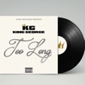 Too Long by King George
