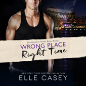 Wrong Place, Right Time: The Bourbon Street Boys, Book 2 (Unabridged) - Elle Casey Cover Art