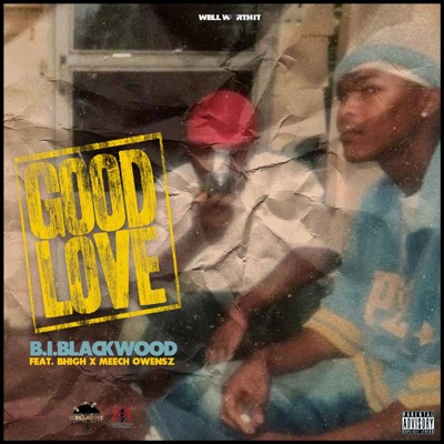 Good Love (feat. Bhigh & Meechowensz) - Single