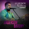 Anderson Barony - Valeu a Pena Insistir