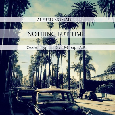 Nothing but Time (feat. Ozzie., Typical Div, J-Coop & a.P.) - Single