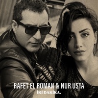 İki Dakika (feat. Nur Usta) - Single - Rafet El Roman