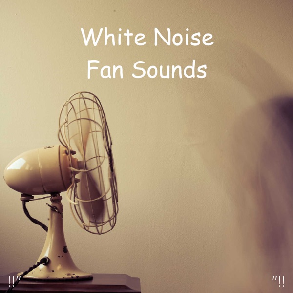 !!" White Noise Fan Sounds "!!