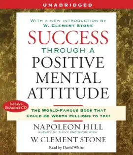 Success Through a Positive Mental Attitude (Unabridged)