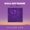 Call My Name (feat. Jayesh) - Jillian Ann lyrics