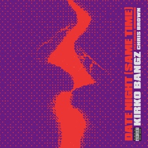 Date Night (Same Time) [feat. Chris Brown] - Single