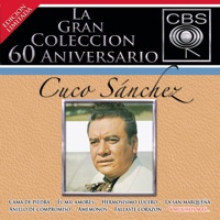 La Gran Colección del 60 Aniversario CBS: Cuco Sánchez - Cuco Sánchez