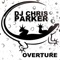 Overture - DJ Chris Parker lyrics