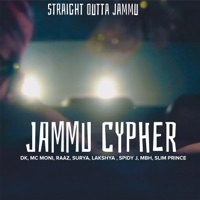 Jammu Cypher - Single - Spidy J, Rapper DK, Mc Moni, Raaz, Surya, MBH & Slim Prince
